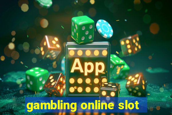 gambling online slot