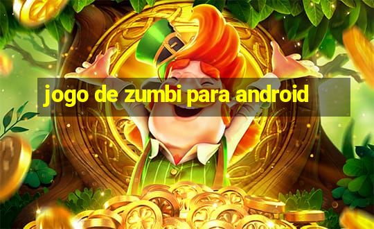 jogo de zumbi para android