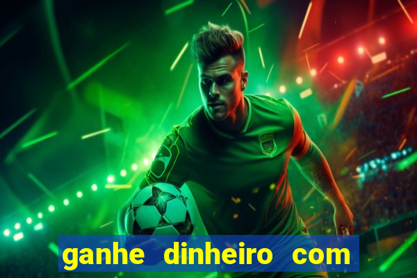 ganhe dinheiro com jogos online