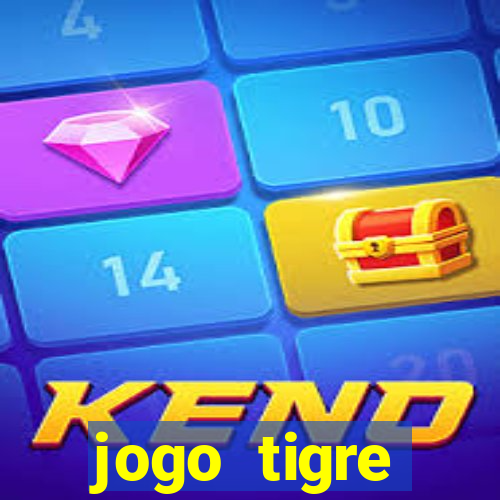 jogo tigre plataforma nova