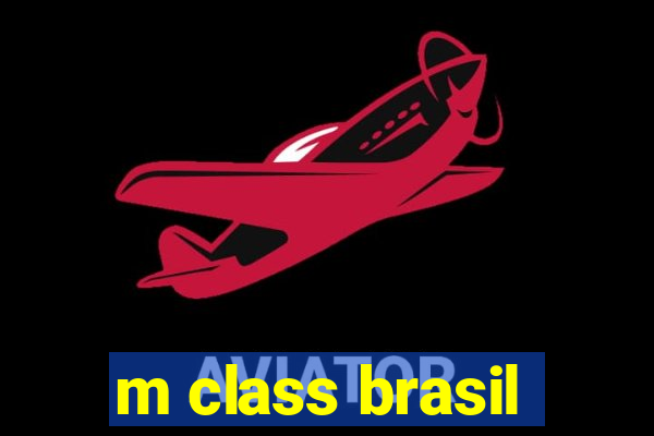 m class brasil