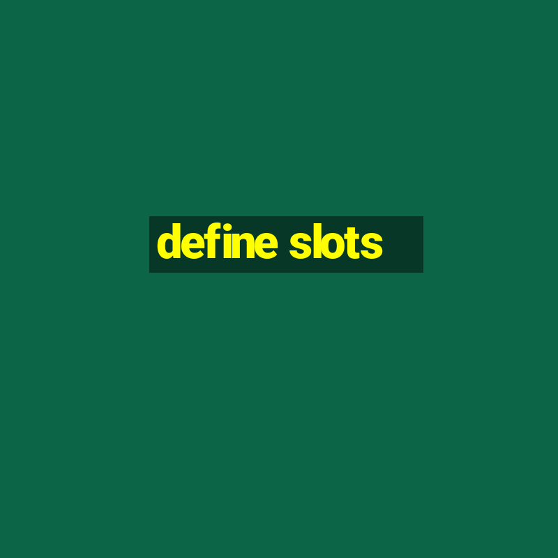 define slots