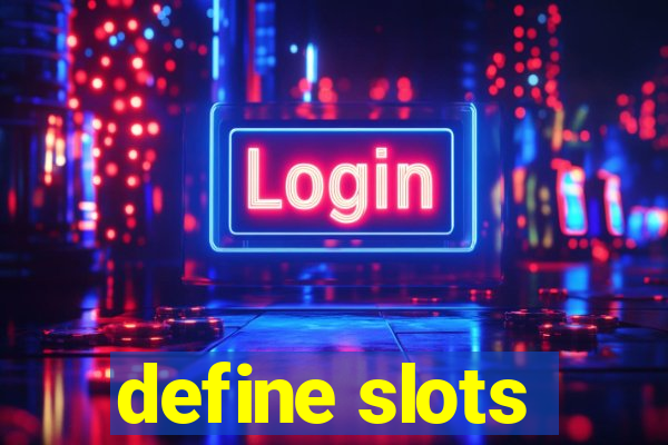 define slots