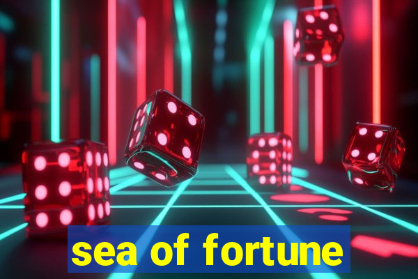 sea of fortune