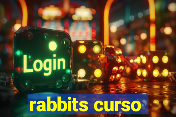 rabbits curso