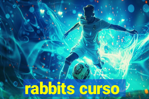 rabbits curso