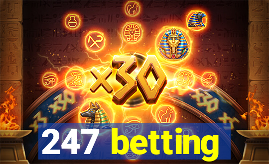 247 betting