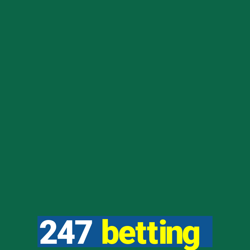 247 betting