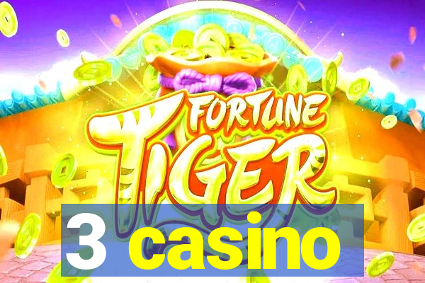 3 casino