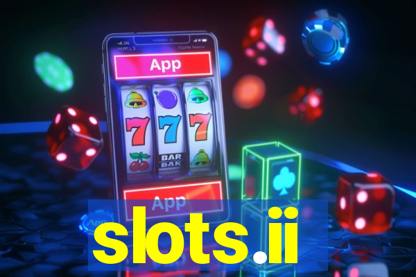 slots.ii