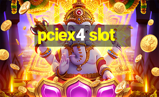 pciex4 slot