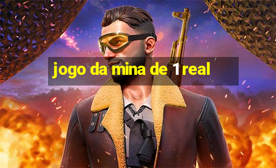 jogo da mina de 1 real