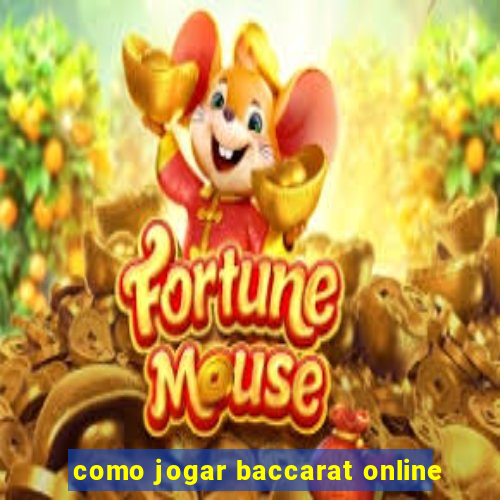 como jogar baccarat online