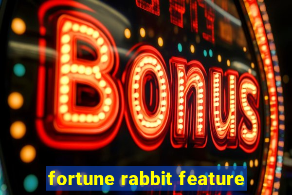 fortune rabbit feature