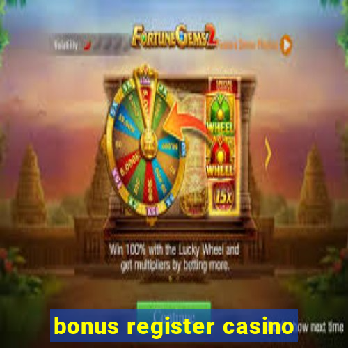 bonus register casino