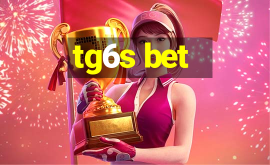 tg6s bet