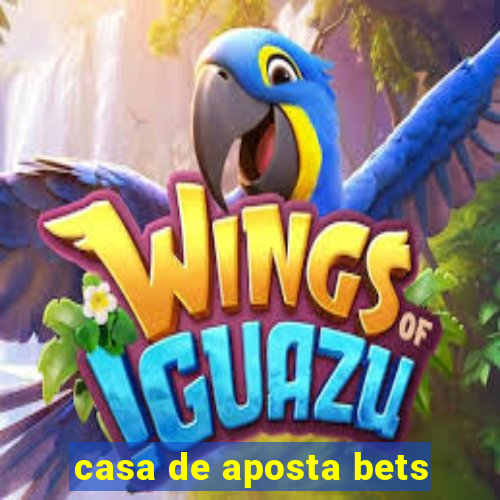 casa de aposta bets