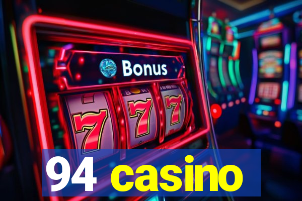 94 casino