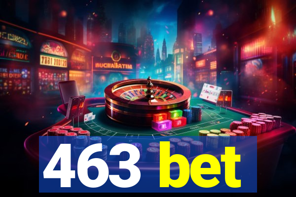 463 bet