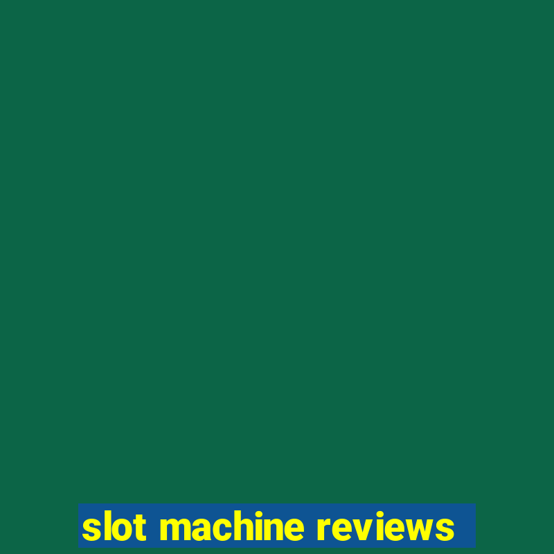 slot machine reviews