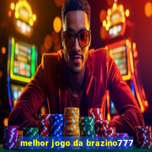 melhor jogo da brazino777