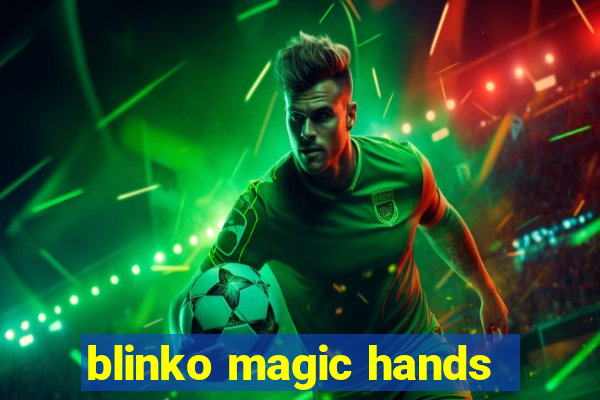 blinko magic hands