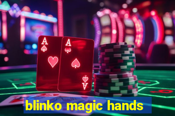 blinko magic hands