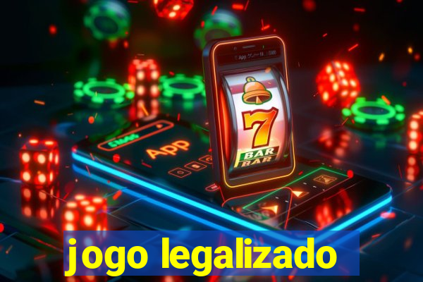 jogo legalizado