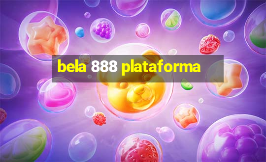 bela 888 plataforma