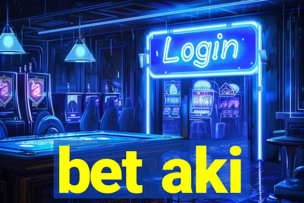 bet aki