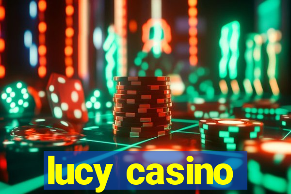 lucy casino