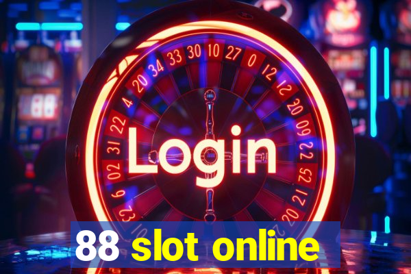 88 slot online