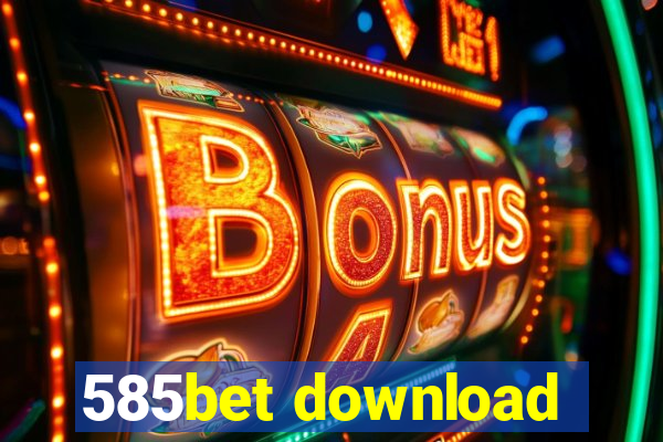 585bet download