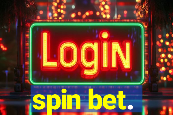 spin bet.