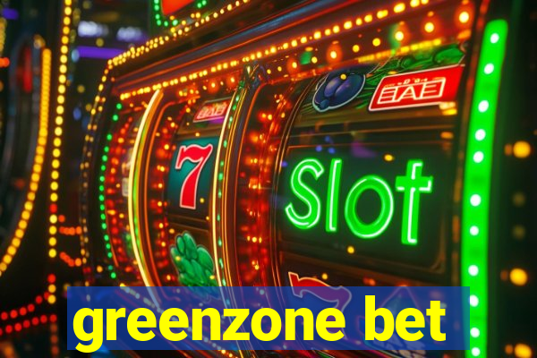 greenzone bet