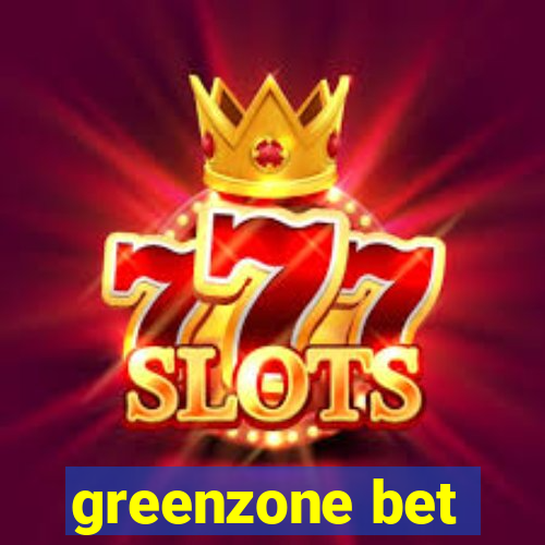 greenzone bet