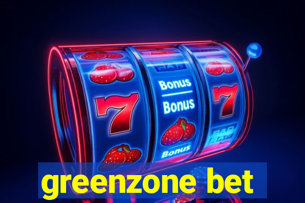 greenzone bet