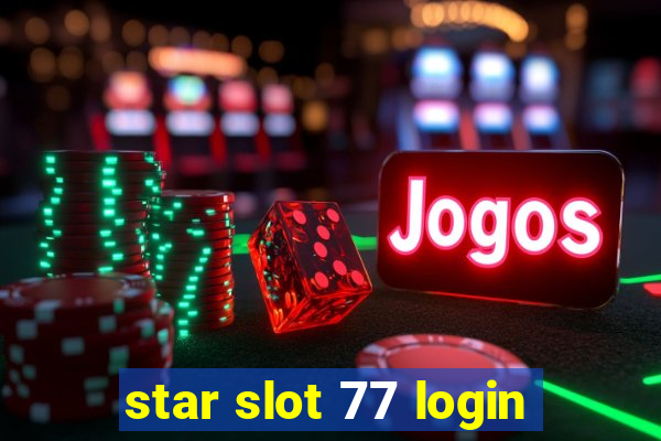 star slot 77 login