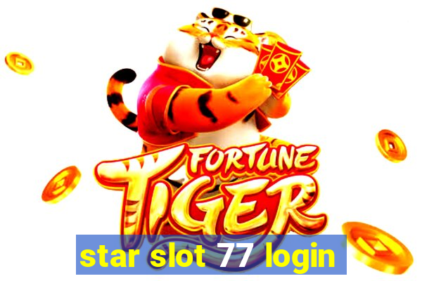 star slot 77 login