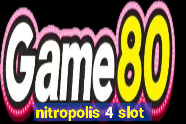 nitropolis 4 slot