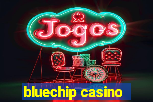 bluechip casino