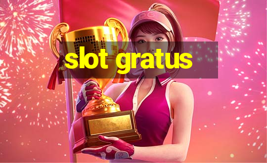 slot gratus