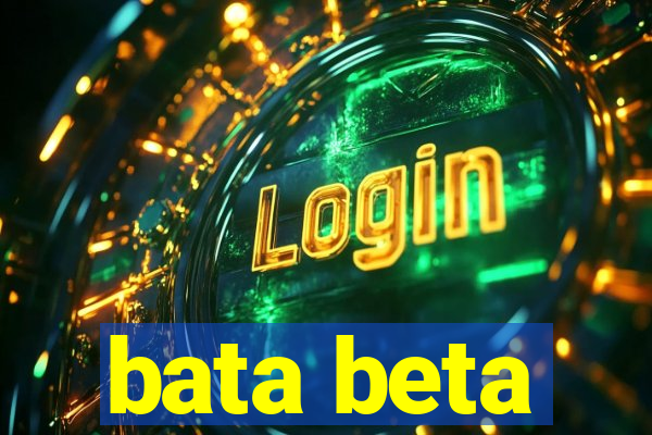 bata beta