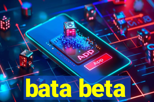 bata beta