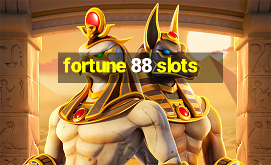 fortune 88 slots