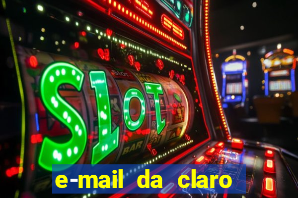 e-mail da claro para enviar comprovante de pagamento