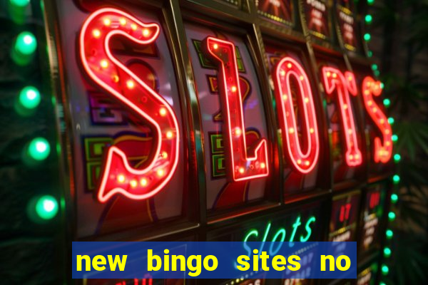 new bingo sites no deposit required