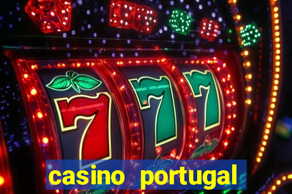 casino portugal fortune tiger