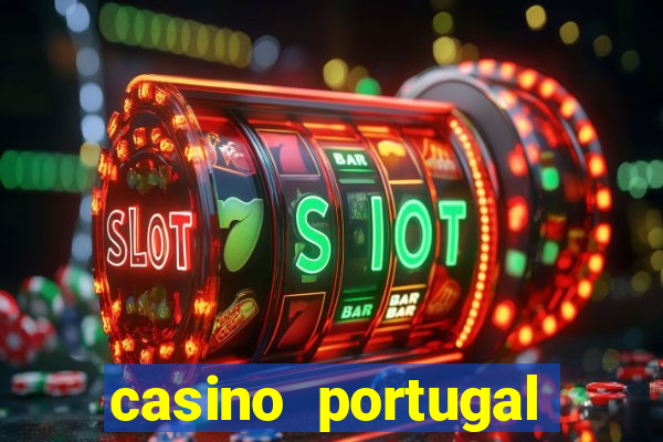 casino portugal fortune tiger