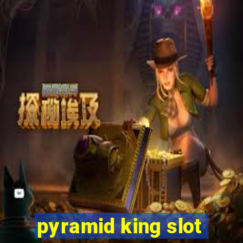 pyramid king slot